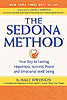 The Sedona Method: Your Key to Lasting Happiness, Success, Peace and Emotional Well-Being